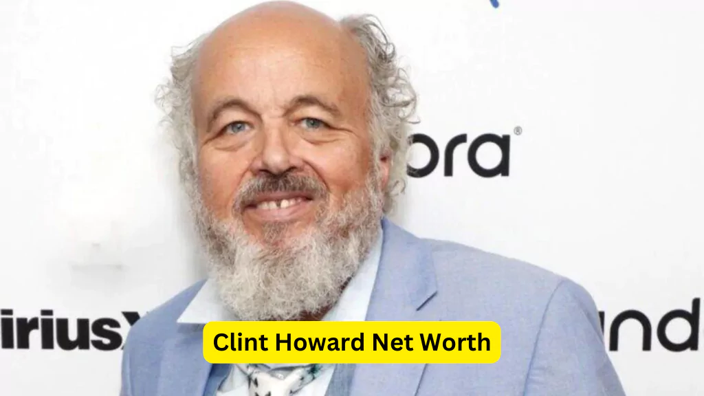 Clint Howard Net Worth